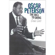 Oscar Peterson: The Will to Swing