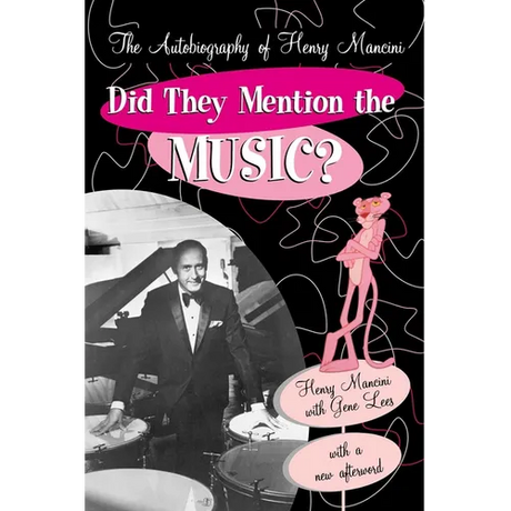 Did They Mention the Music?: The Autobiography of Henry Mancini