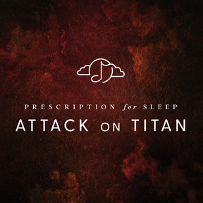 Prescription For Sleep: Attack On Titan (Vinyl)