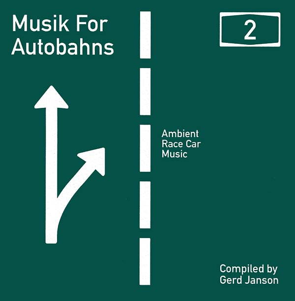 Musik For Autobahns 2: Ambient Race Car Music Compiled by Gerd Janson (CD)