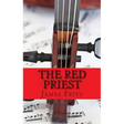 The Red Priest: The Life of Antonio Vivaldi