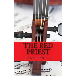 The Red Priest: The Life of Antonio Vivaldi