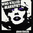 Glenn Danzig - Who Killed Marilyn? (Colored Vinyl, Purple, Black, White, Splatter) [Vinyl]