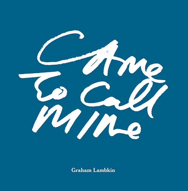 Came to Call Mine (Book)