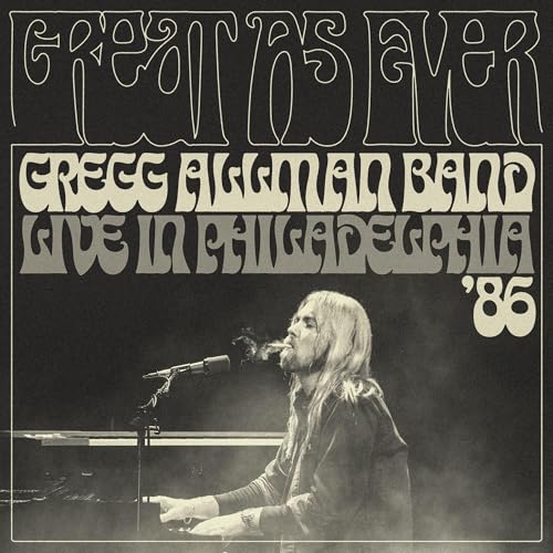 Gregg Allman Band - Great As Ever - Live In Philadelphia (1-11-86