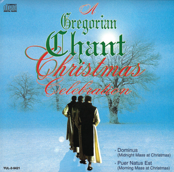 A Gregorian Chant Christmas Celebration [CD]