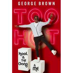Too Hot: Kool & the Gang & Me