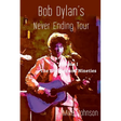 Bob Dylan's Never Ending Tour: Volume I The Eighties and Nineties