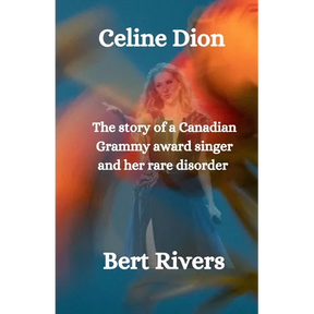 Celine Dion: The story of a Canadian Grammy award singer and her rare disorder