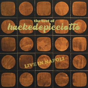 The Best of hackedepicciotto (Live in Napoli) [Vinyl]