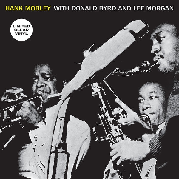 Hank Mobley With Donald Byrd And Lee Morgan (Clear Vinyl) (Vinyl)