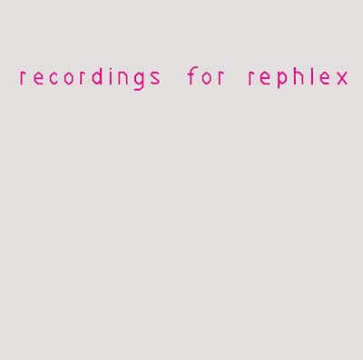 Recordings For Rephlex (CD)