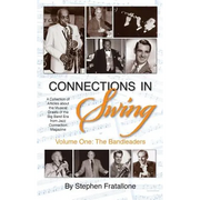 Connections in Swing: Volume One: The Bandleaders (hardback)