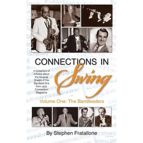 Connections in Swing: Volume One: The Bandleaders (hardback)