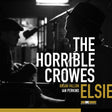 Horrible Crowes - Elsie (Black & White Splash Vinyl) [Vinyl]