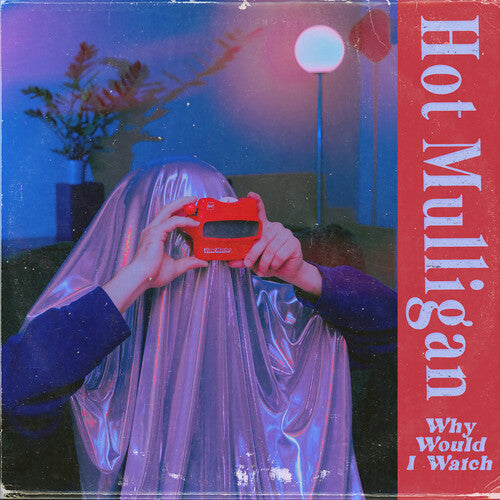 Hot Mulligan - Why Would I Watch (Limited Edition, Copper Ruby Colored Vinyl) [Vinyl]