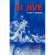 GI Jive: An Army Bandsman in World War II