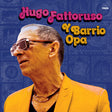 Hugo Fattoruso Y Barrio Opa (Vinyl) - Apocalypse Vinyl