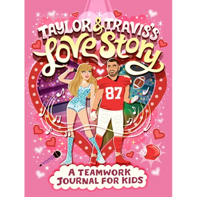 Taylor and Travis's Love Story: A Teamwork Journal for Kids