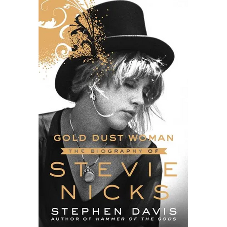 Gold Dust Woman: The Biography of Stevie Nicks