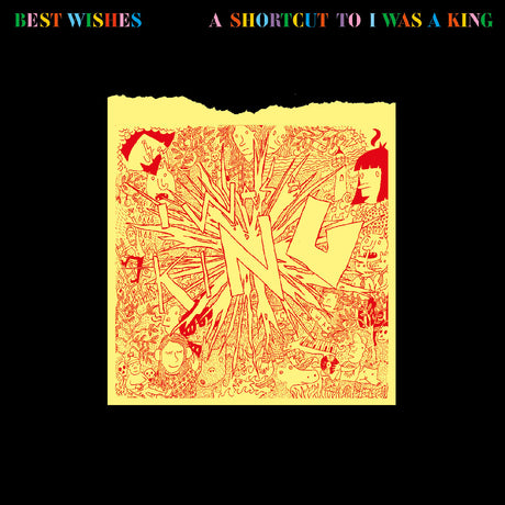 Best Wishes - A Shortcut To I Was A King (CD)