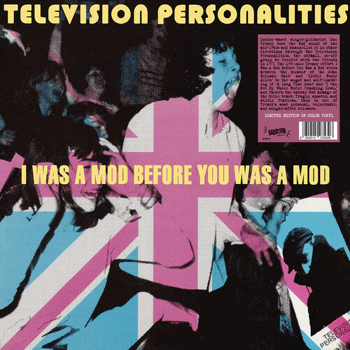 Personalidades de la televisión Yo era un mod antes de que tú fueras un mod [RSD 04/26/24 Pink] [Discos y LP]