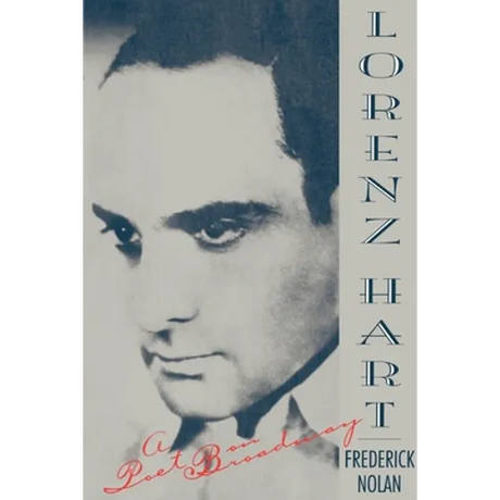 Lorenz Hart: A Poet on Broadway