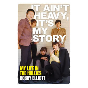 It Ain't Heavy, It's My Story: My Life in the Hollies