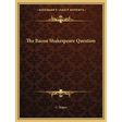 The Bacon Shakespeare Question