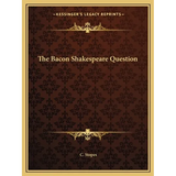 The Bacon Shakespeare Question - Paperback