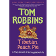 Tibetan Peach Pie: A True Account of an Imaginative Life