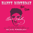 Happy Birthday-Love, Elvis: On Your Special Day, Enjoy the Wit and Wisdom of Elvis Presley, The King of Rock'n'Roll