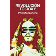 Revolución to Roxy