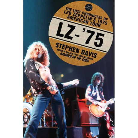 Lz-'75: The Lost Chronicles of Led Zeppelin's 1975 American Tour