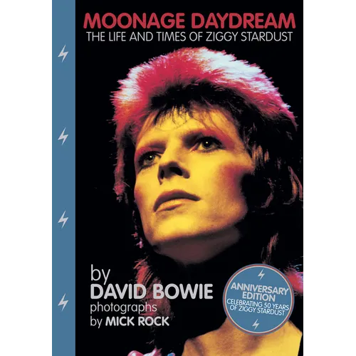 Moonage Daydream: The Life & Times of Ziggy Stardust