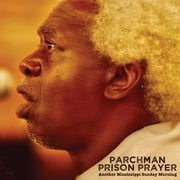 Parchman Prison Prayer: Another Mississippi Sunday Morning (CD)