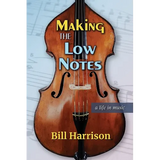 Making the Low Notes: A Life in Music