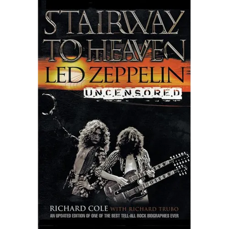 Stairway to Heaven: Led Zeppelin Uncensored