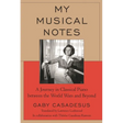 My Musical Notes: A Journey in Classical Piano Between the World Wars and Beyond