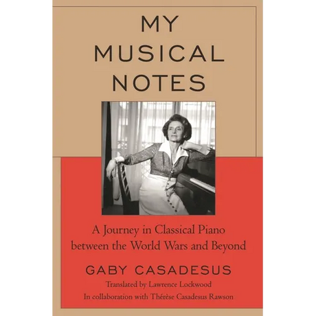My Musical Notes: A Journey in Classical Piano Between the World Wars and Beyond