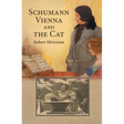 Schumann, Vienna and the Cat
