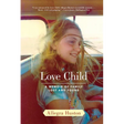 Love Child: A Memoir of Family Lost and Found