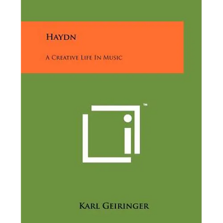 Haydn: A Creative Life In Music
