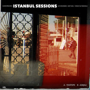 Ilhan Ersahin - Istanbul Sessions: Yeditepe B/W Asmali [7"] [Vinyl]