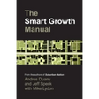 The Smart Growth Manual