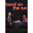 Band on the Run: A History of Paul McCartney and Wings
