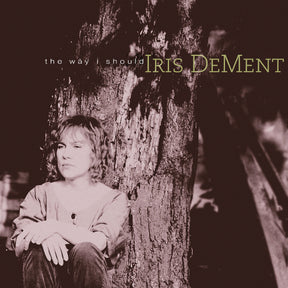 Iris DeMent - The Way I Should (30Th Anniversary) [CD]