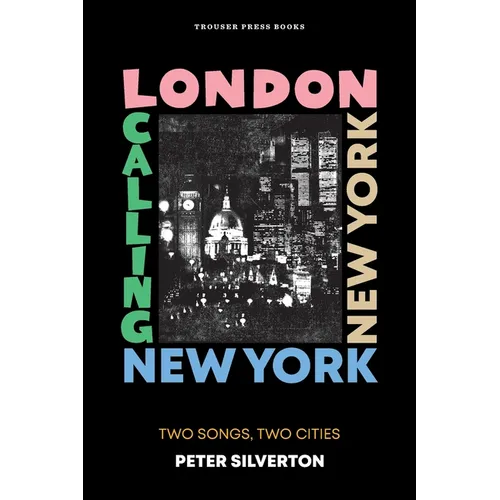 London Calling New York New York: Two Songs, Two Cities