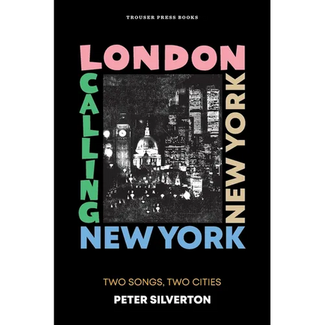 London Calling New York New York: Two Songs, Two Cities