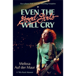 Even the Good Girls Will Cry: A '90s Rock Memoir